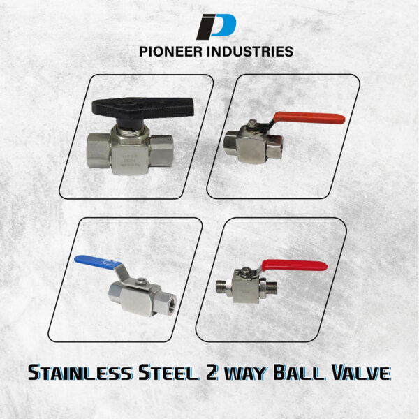 Stainless Steel Ball Valves Supplier - Pioneer Industries