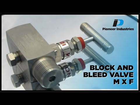 Block and Bleed Valve (Male x Female) | Safe Pressure Isolation & Bleed | Pioneer Industries