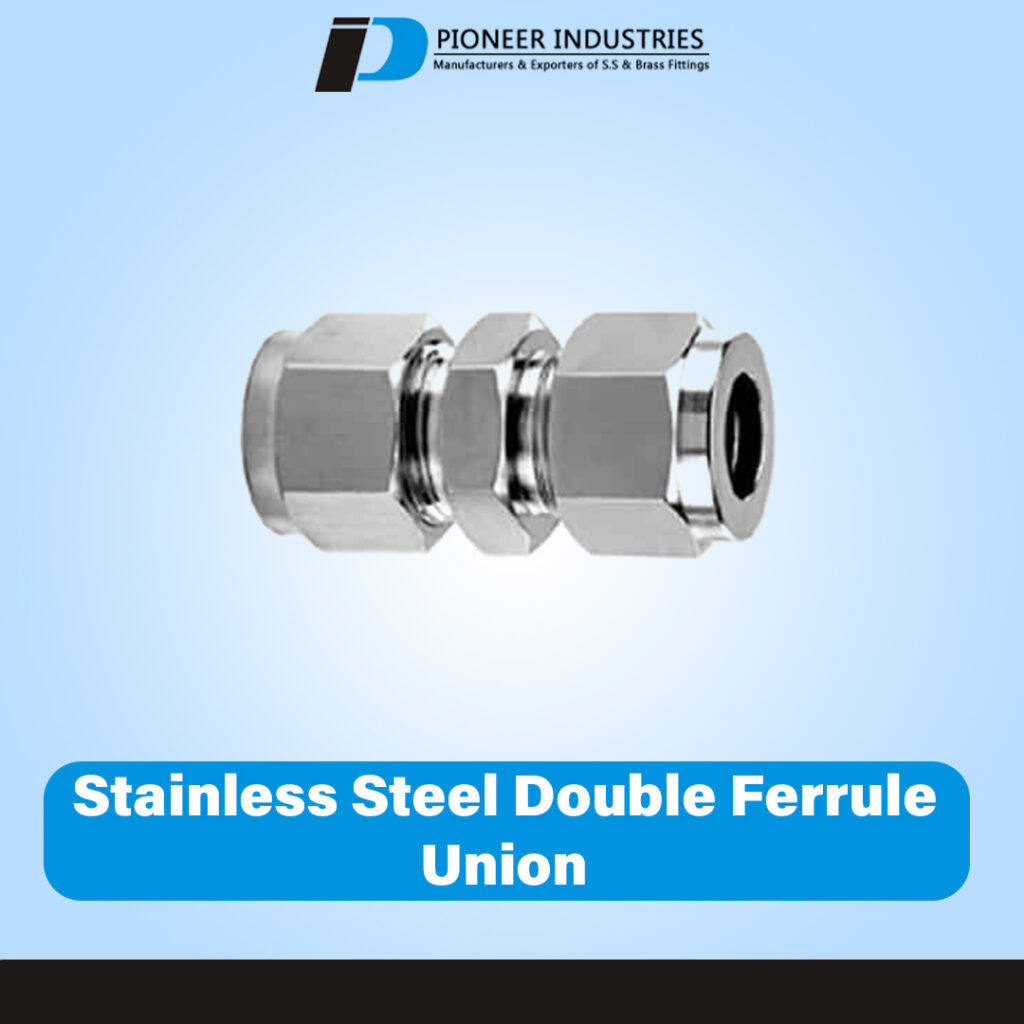 Stainless Steel Double Ferrule Union - Pioneer Industries