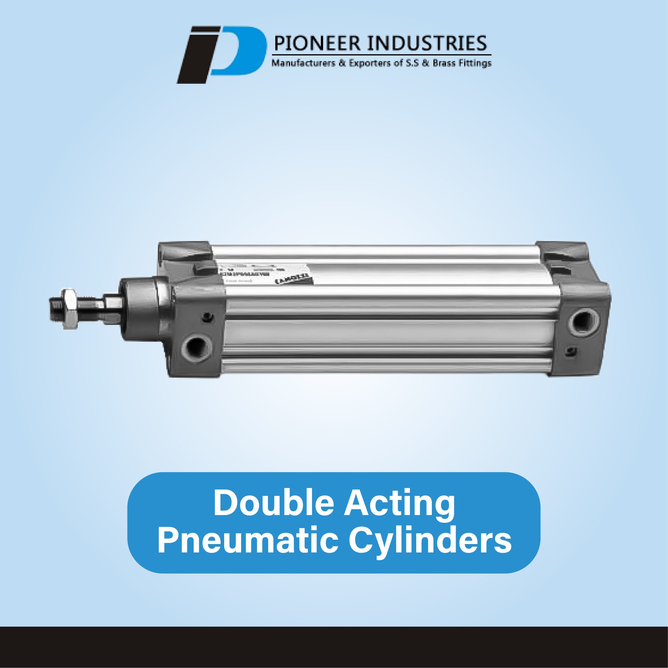 Double Acting Pneumatic Cylinders