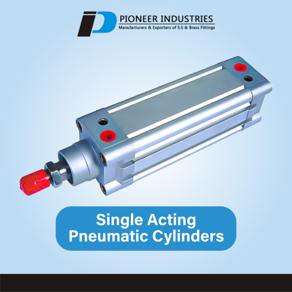 Single Acting Pneumatic Cylinders manufacturer, supplier, and exporter